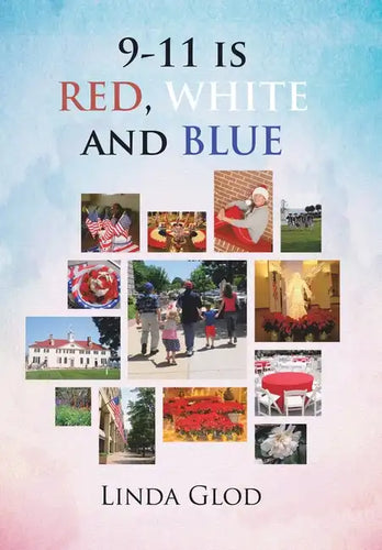 9-11 Is Red, White and Blue - Hardcover