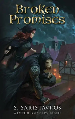 Broken Promises: An Epic Fantasy Adventure (The Fateful Force Book 1.5) - Paperback