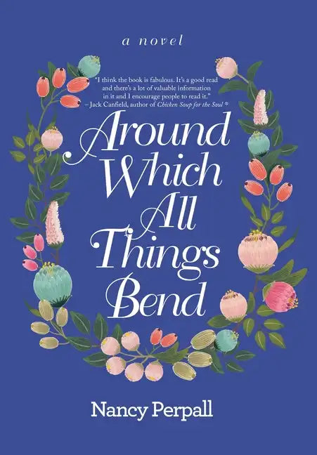Around Which All Things Bend - Hardcover