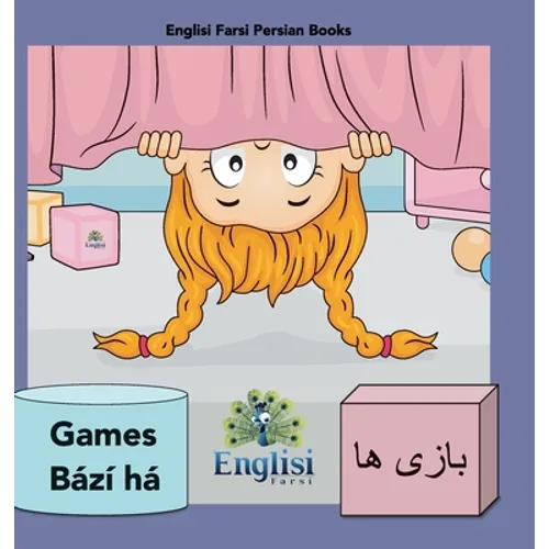 Persian Games Bází ha: In Persian, English & Finglisi: In Persian, English & Finglisi: Persian Games Bází ha - Hardcover