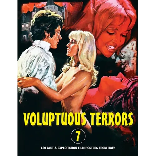 Voluptuous Terrors, Volume 7: 120 Cult & Exploitation Film Posters From Italy