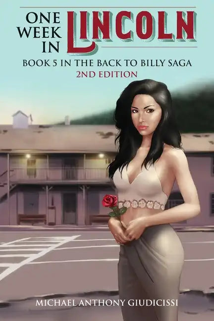 One Week in Lincoln, Book 5 in the Back to Billy Saga - Paperback