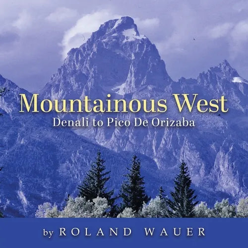 Mountainous West: Denali to Pico De Orizaba - Paperback