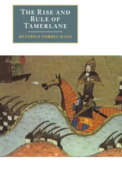 The Rise and Rule of Tamerlane - Paperback