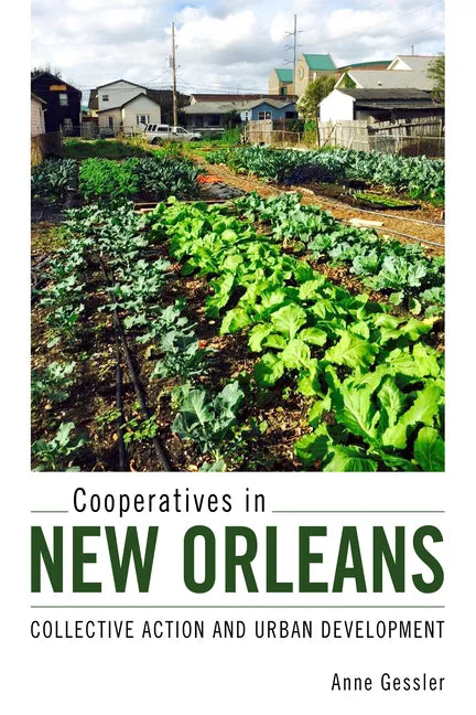 Cooperatives in New Orleans: Collective Action and Urban Development - Hardcover