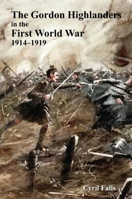 Gordon Highlanders in the First World War - Paperback