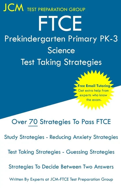 FTCE Prekindergarten Primary PK-3 Science - Test Taking Strategies: FTCE 534 Exam - Free Online Tutoring - New 2020 Edition - The latest strategies to - Paperback