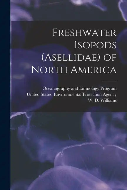 Freshwater Isopods (Asellidae) of North America - Paperback