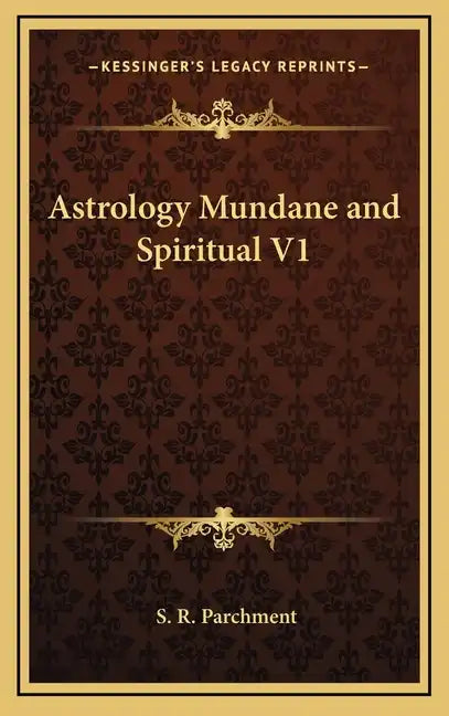 Astrology Mundane and Spiritual V1 - Hardcover