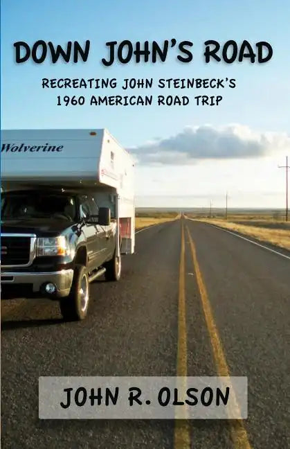 Down John's Road: Recreating John Steinbeck's 1960 American Road Trip - Paperback