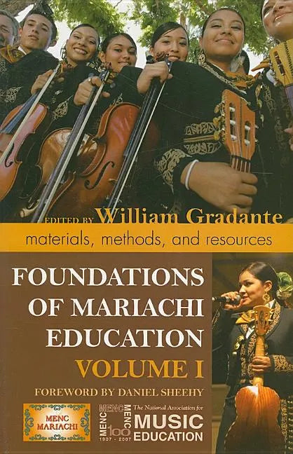 Foundations of Mariachi Education: Materials, Methods, and Resources - Paperback