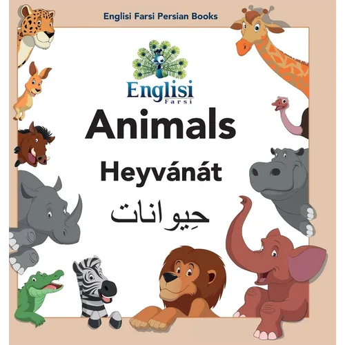 Englisi Farsi Persian Books Animals Heyv疣疸: In Persian, English & Finglisi: Animals Heyv疣疸 - Hardcover