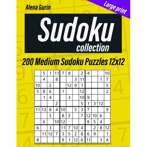 Sudoku Collection: 200 Medium Sudoku Puzzles 12x12 - Paperback
