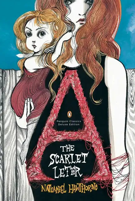 The Scarlet Letter: (Penguin Classics Deluxe Edition) - Paperback