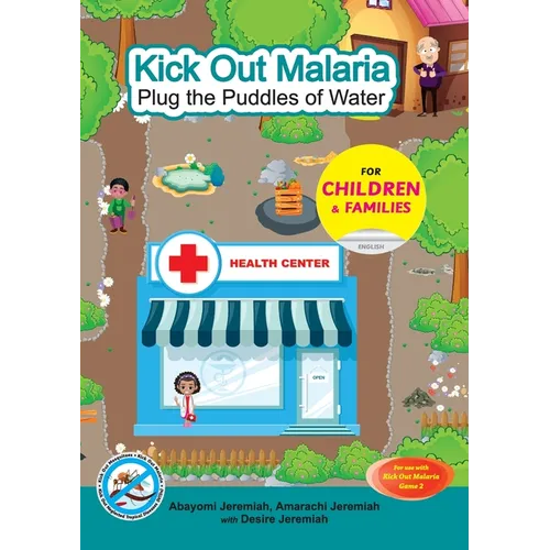 Kick Out Malaria: Plug The Puddles of Water - Paperback