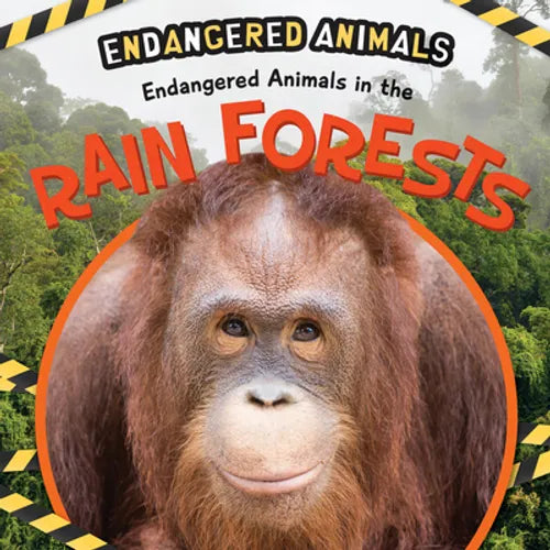 Endangered Animals in the Rain Forests - Library Binding