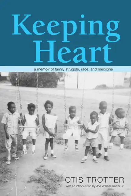 Keeping Heart: A Memoir of Family Struggle, Race, and Medicine - Hardcover