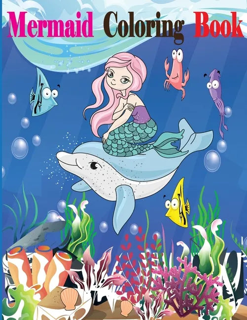 Mermaid Coloring Book: Mermaid Coloring Book for Kids Ages 4-8, 9-12 - Paperback