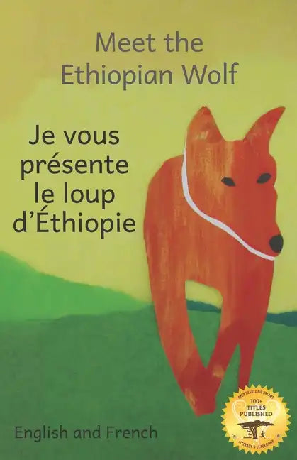 Meet the Ethiopian Wolf: Africa's Most Endangered Carnivore in French and English - Paperback
