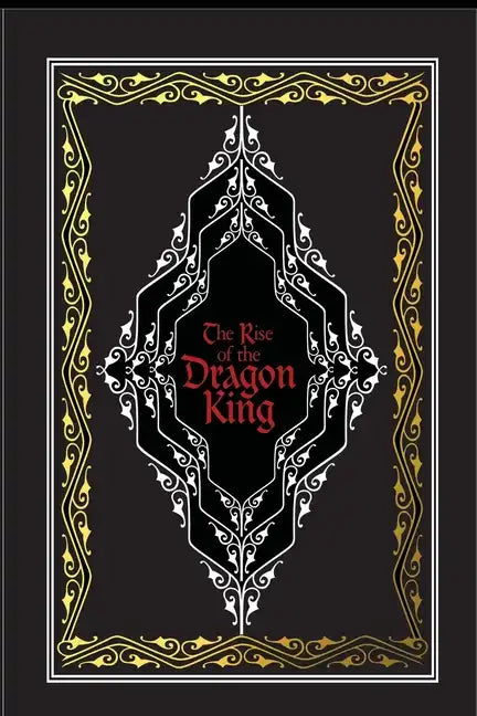 The Rise of the Dragon King - Paperback