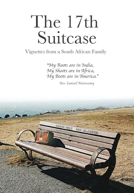 The 17th Suitcase: Vignettes from a South African Family - Hardcover