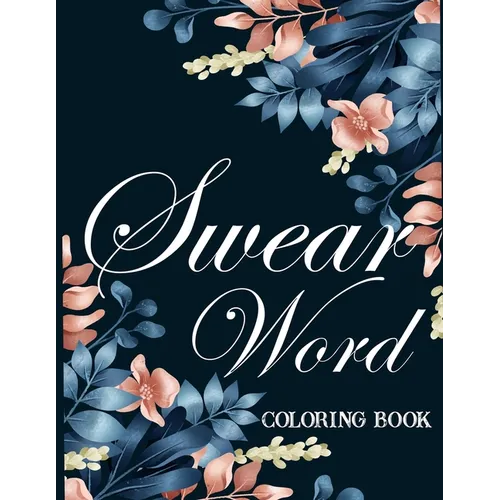 Swear word coloring book.: Adult swear & motivational coloring book for stress relief & relaxation. - Paperback
