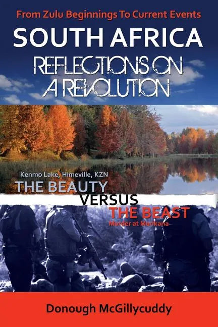 South Africa: Reflections on a Revolution: From Zulu Beginnings To Current Events - Paperback