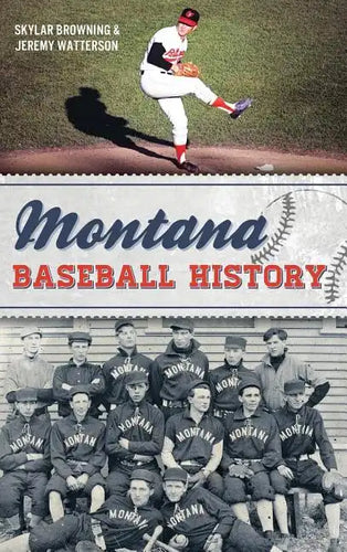 Montana Baseball History - Hardcover