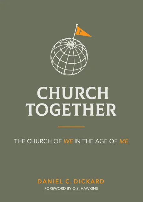 Church Together: The Church of We in the Age of Me - Hardcover