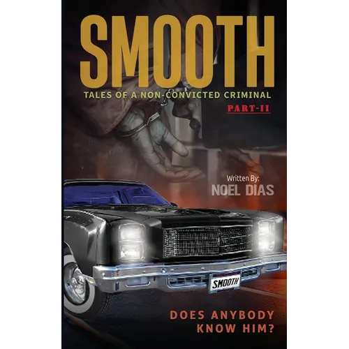 Smooth: Tales of A Non-Convicted Criminal, Part II: Does anybody know him? - Paperback