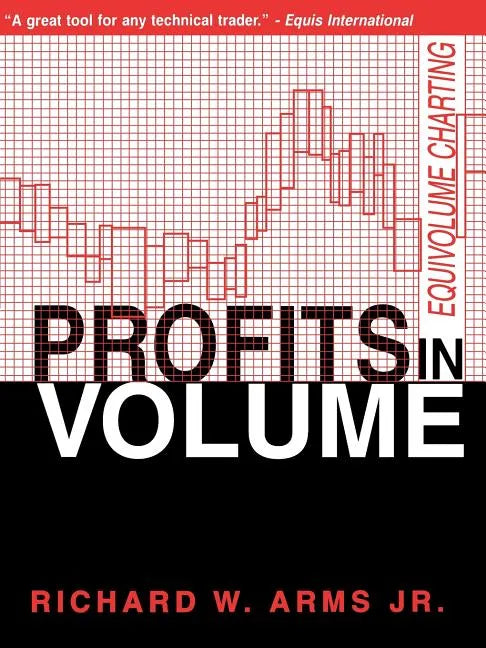 Profits in Volume: Equivolume Charting - Paperback