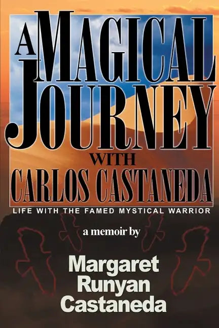 A Magical Journey with Carlos Castaneda - Paperback