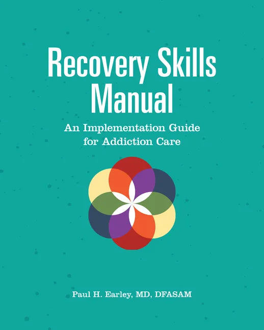 Recovery Skills Manual: An Implementation Guide for Addiction Care - Paperback