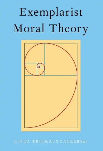 Exemplarist Moral Theory - Paperback