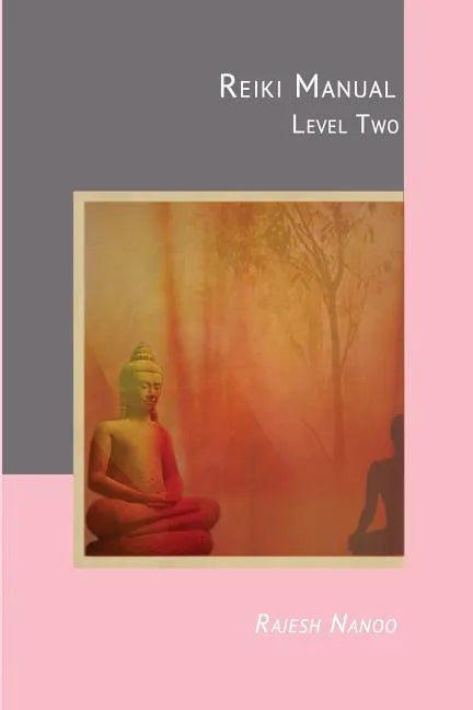 Reiki Manual 2: Level Two - Paperback