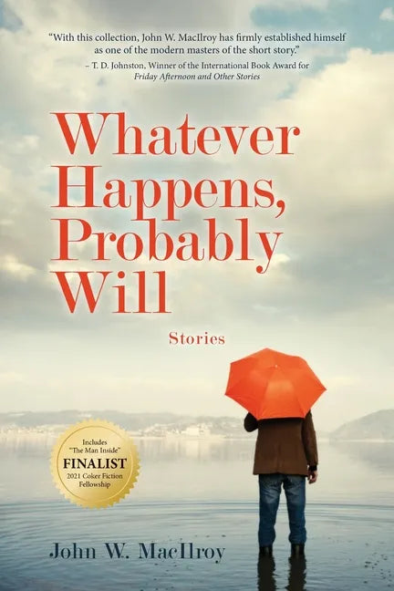 Whatever Happens, Probably Will: Stories - Paperback