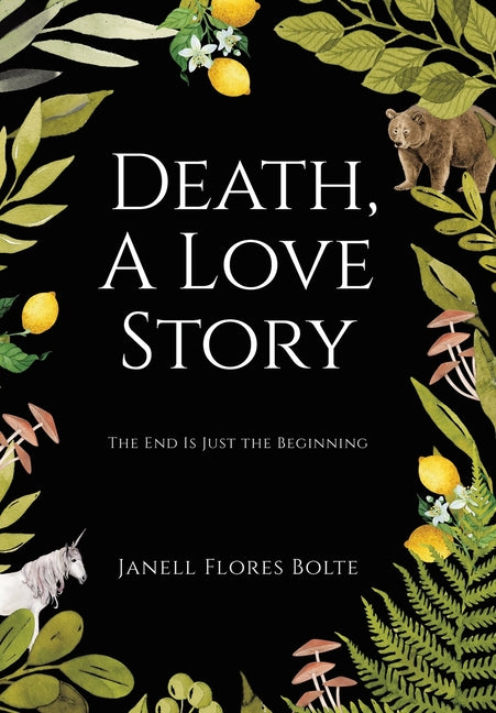 Death, A Love Story: The End Is Just the Beginning - Hardcover