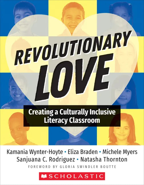 Revolutionary Love: Creating a Culturally Inclusive Classroom - Paperback