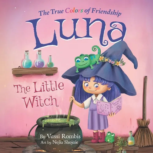 Luna the Little Witch-The True Colors of Friendship: A Picture Book About Resilience, Perseverance and Self-Belief: A Picture Book About Resilience, P - Paperback