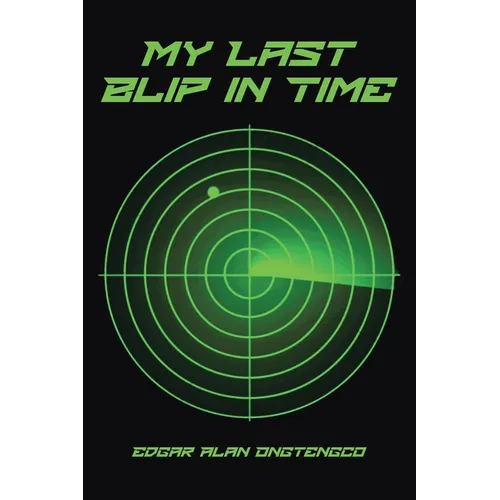 My Last Blip in Time - Paperback
