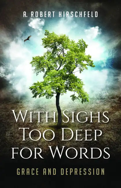 With Sighs Too Deep for Words: Grace and Depression - Paperback