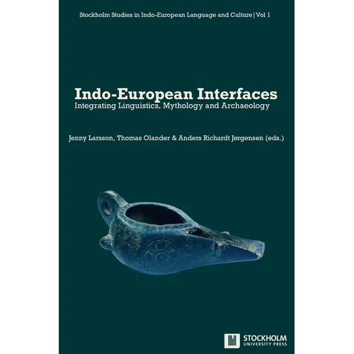 Indo-European Interfaces: Integrating Linguistics, Mythology and Archaeology - Paperback