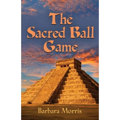 The Sacred Ball Game - Paperback