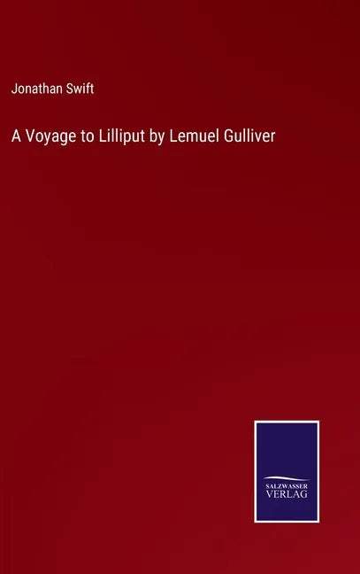 A Voyage to Lilliput by Lemuel Gulliver - Hardcover