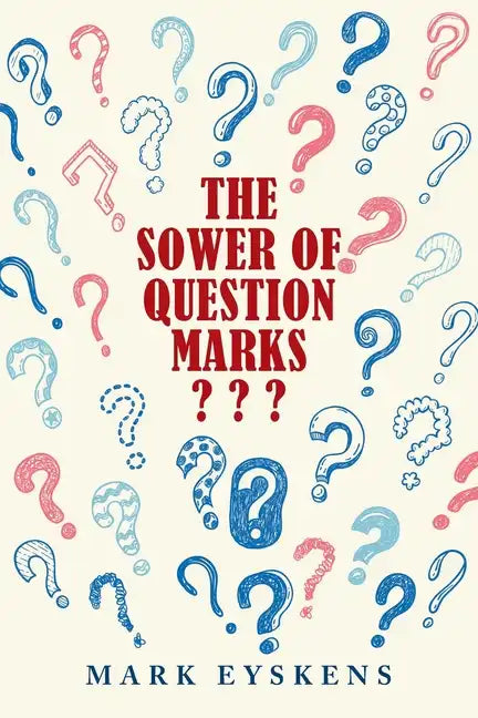 The Sower of Question Marks - Paperback