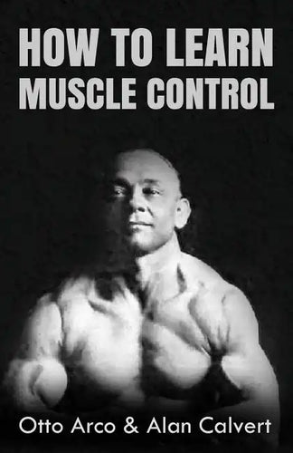 How to Learn Muscle Control - Paperback
