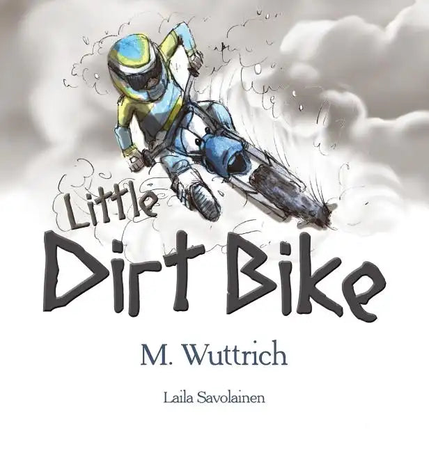 Little Dirt Bike - Hardcover