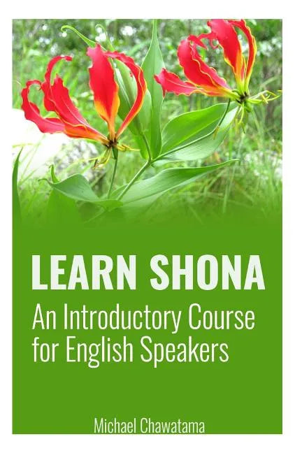 Learn Shona: An Introductory Course for English Speakers - Paperback