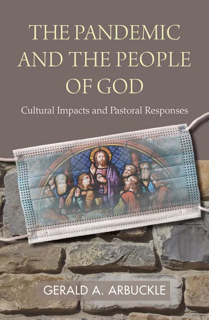 The Pandemic and the People of God: Cultural Impacts and Pastoral Responses - Paperback