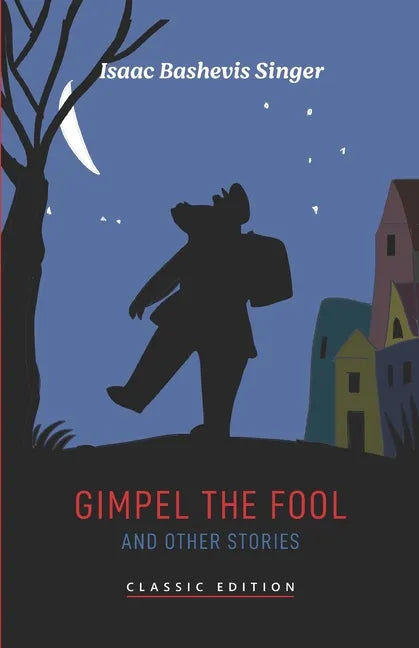 Gimpel the Fool and Other Stories - Paperback